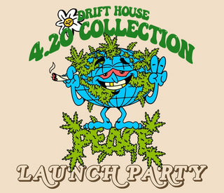 DRIFT HOUSE 4/20 LAUNCH PARTY